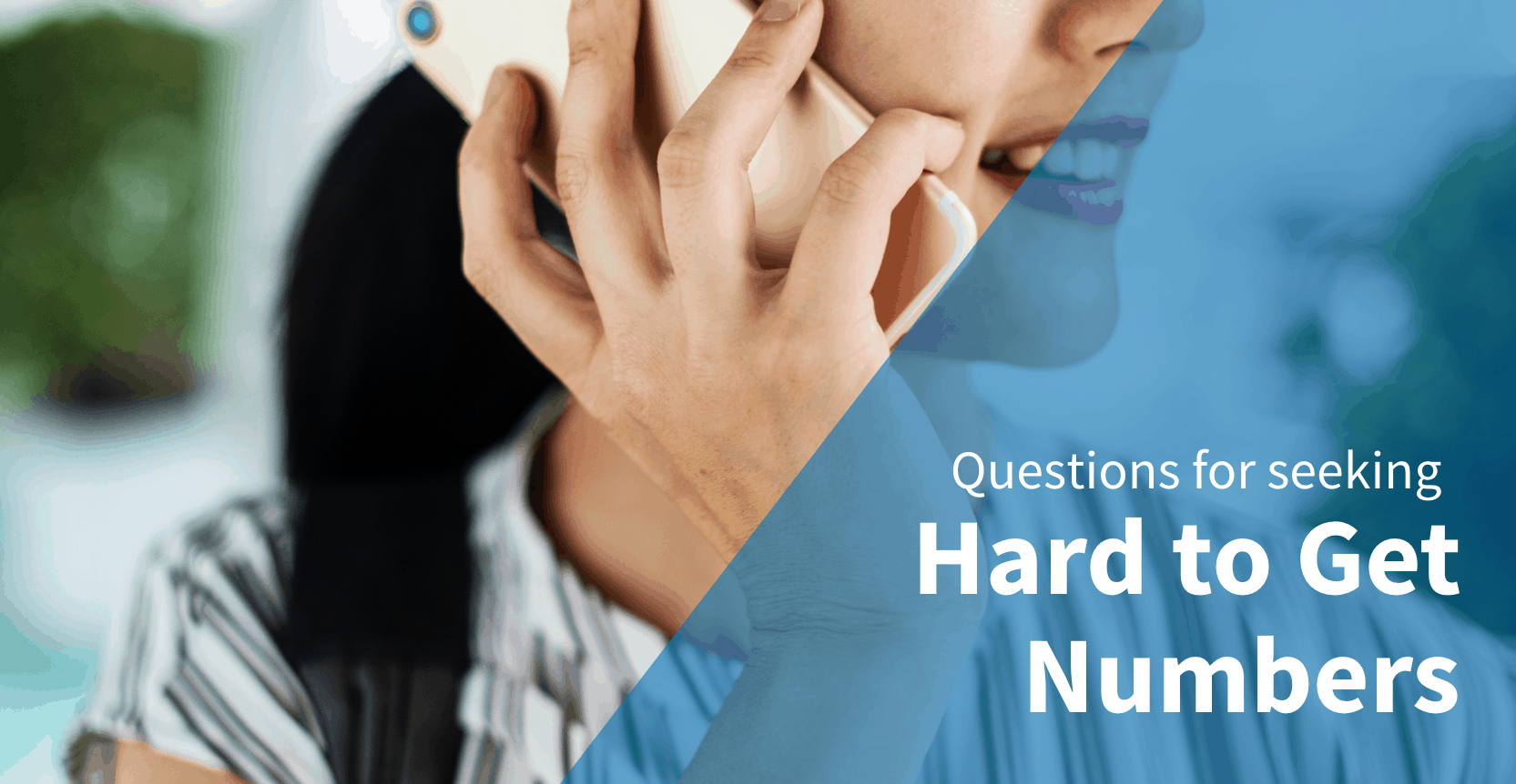 Top 3 Questions to Ask When Seeking Hard to Get Numbers Banner
