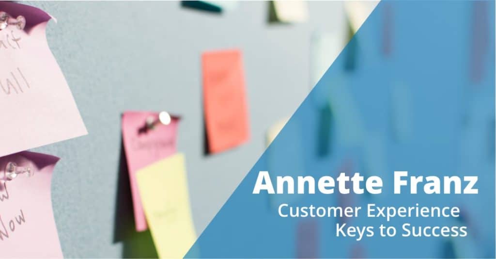 annette franz customer experience keys to success