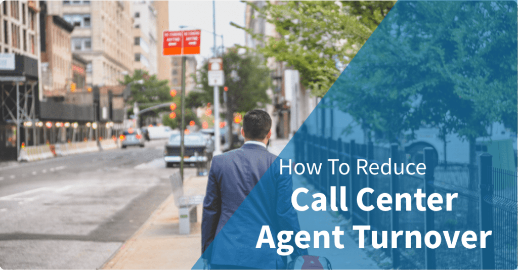 reduce call center agent turnover