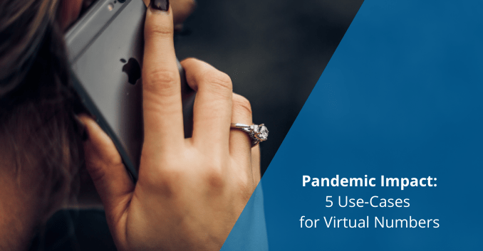 pandemic-impact-five-use-cases-virtual-numbers